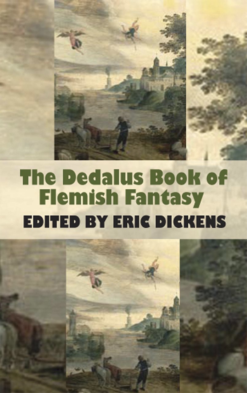 The Dedalus Book of Flemish Fantasy (Dedalus Eu. Dickens**