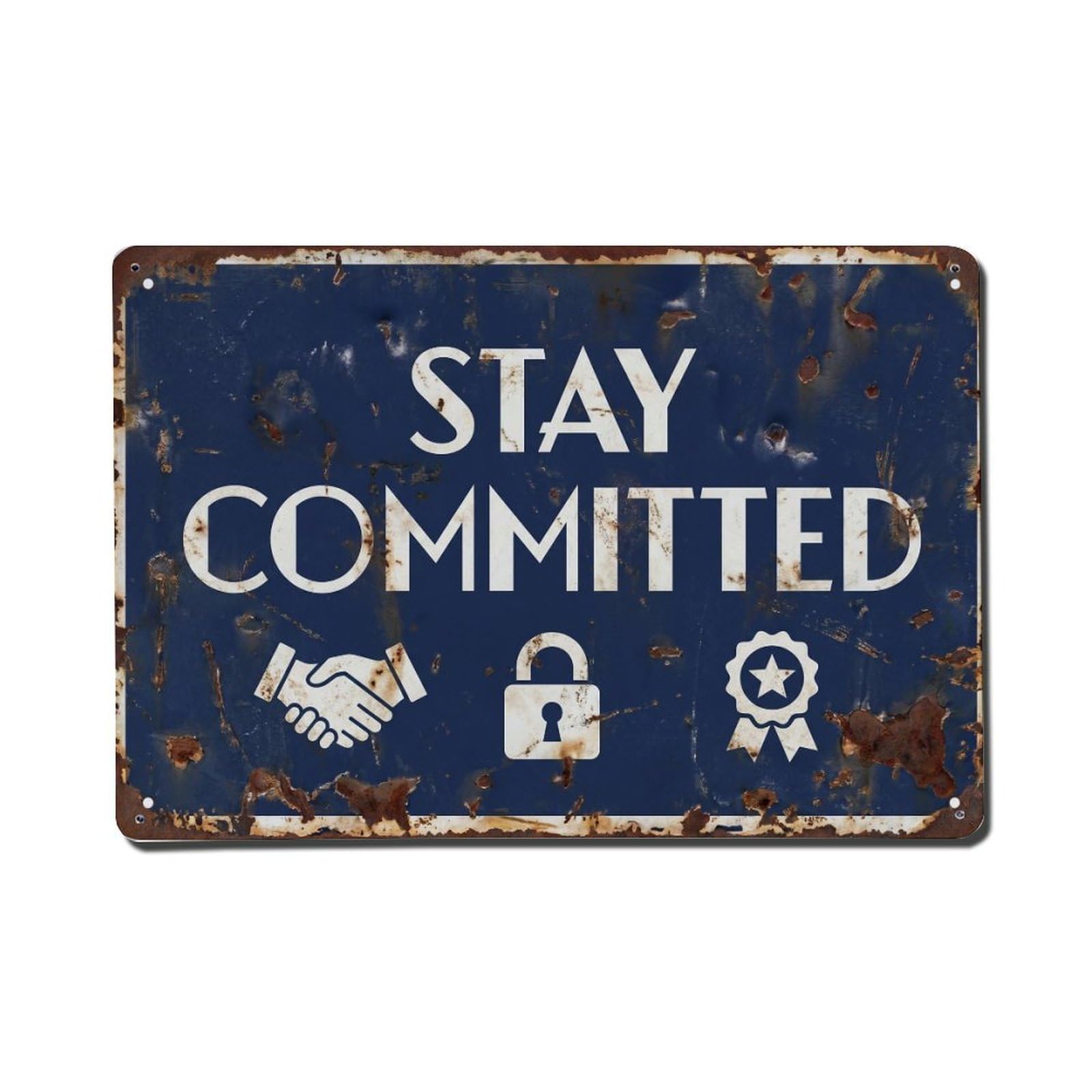 Stay Committed Business Retro Motivational Slogans Metal Tin Sign Plaque Wall Decor for Cafe, Club Bar, Office, Home Garden Metal Poster 8x12Inch