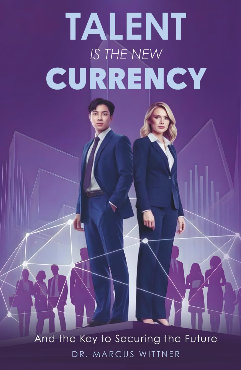 Talent Is the New Currency and the Key to Securing the Future