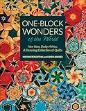 One-Block Wonders of the World: New Ideas, Design Advice, A Stunning Collection of Quilts