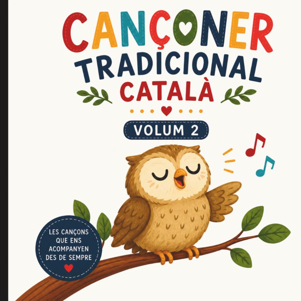 Cançoner infantil català il·lustrat - Volum 2: Cançons tradicionals catalanes per cantar amb els nens i compartir en família
