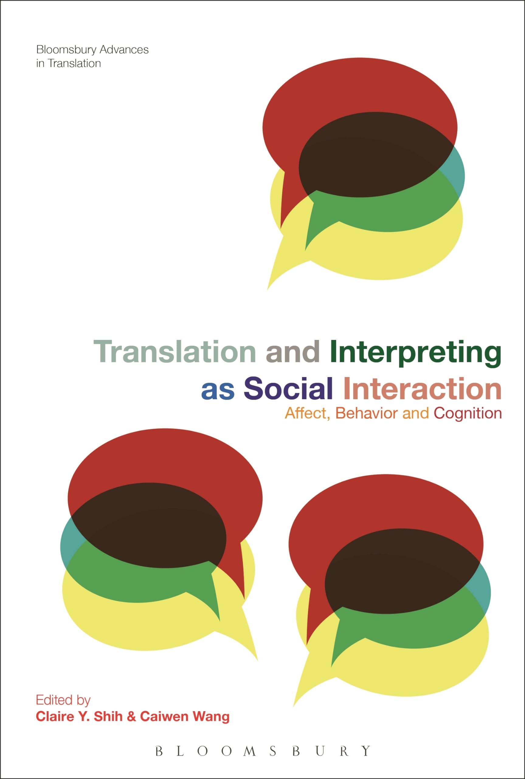 Translation and Interpreting as Social Interaction: Affect, Behavior and Cognition (Bloomsbury Advances in Translation)