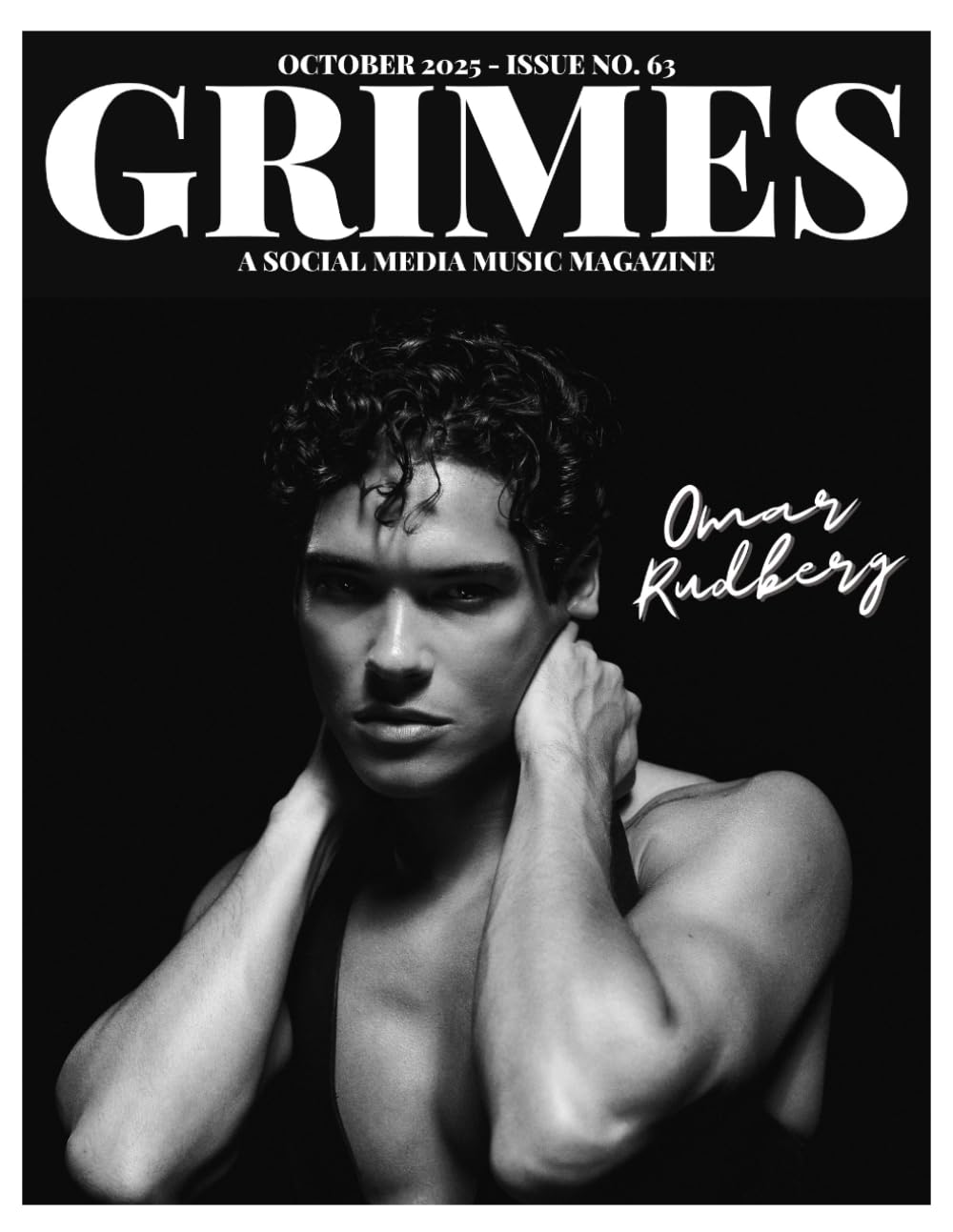 Grimes Magazine - The October 2025 Issue: This issue features OMAR RUDBERG