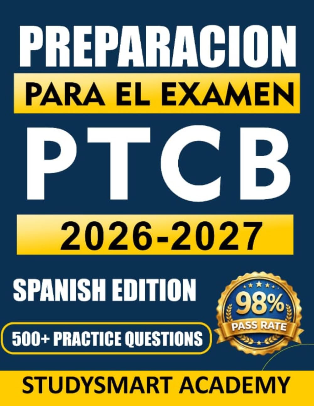 PREPARACIÓN PARA EL EXAMEN PTCB 2026-2027: Un sistema de estudio PTCE paso a paso con preguntas de práctica realistas, simulaciones de examen y ... de seguir para ayudarte a aprobar más rápido.