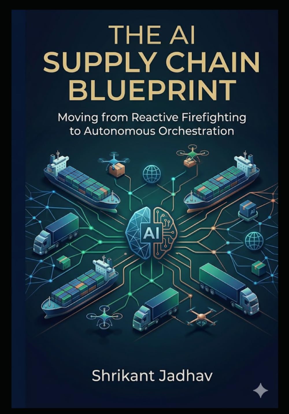The AI Supply Chain Blueprint: Moving from Reactive Firefighting to Autonomous Orchestration