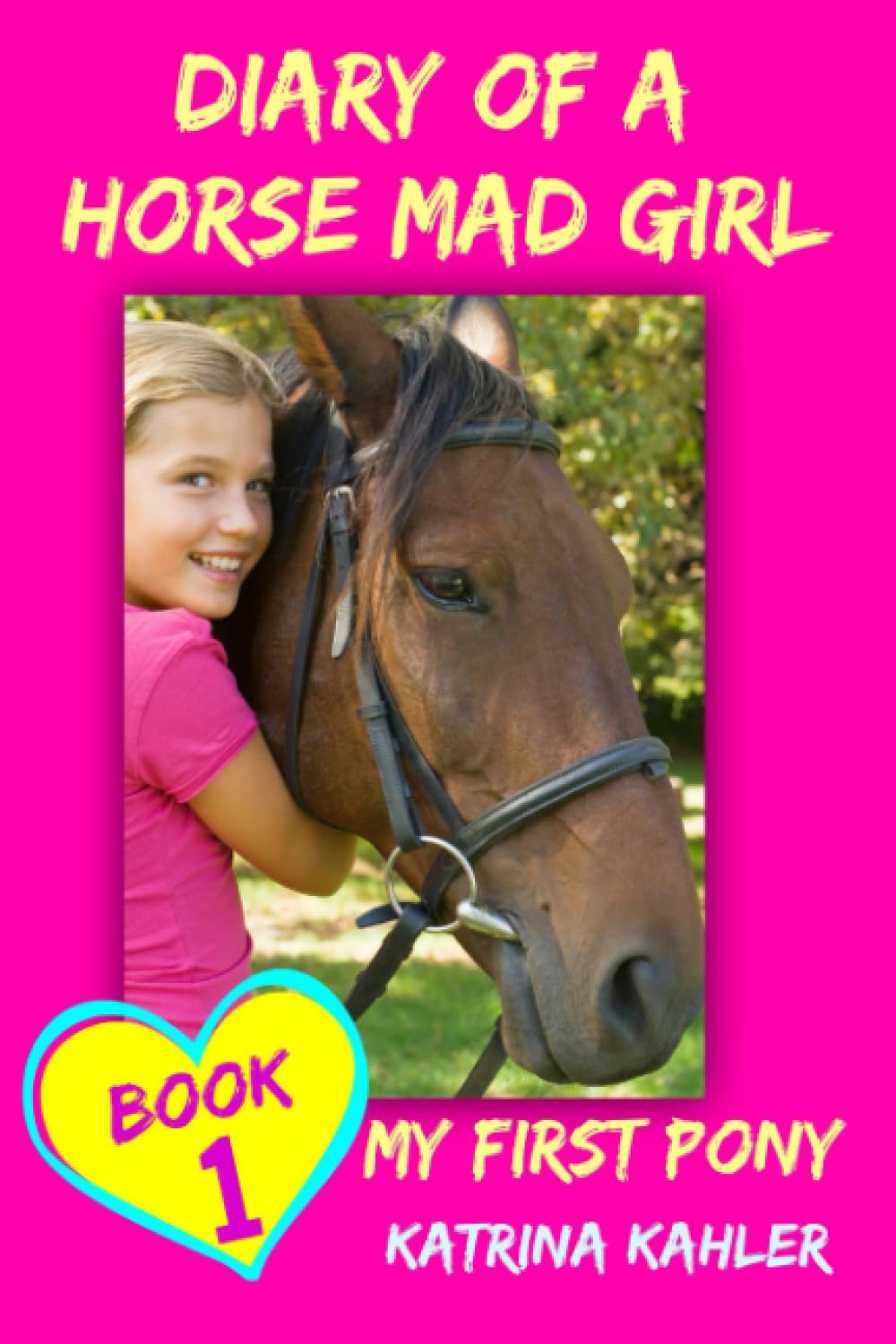 Diary of a Horse Mad Girl: My First Pony: 1