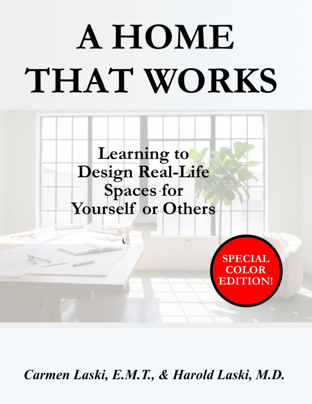 A Home That Works: Learning to Design Real-Life Spaces for Yourself or Others