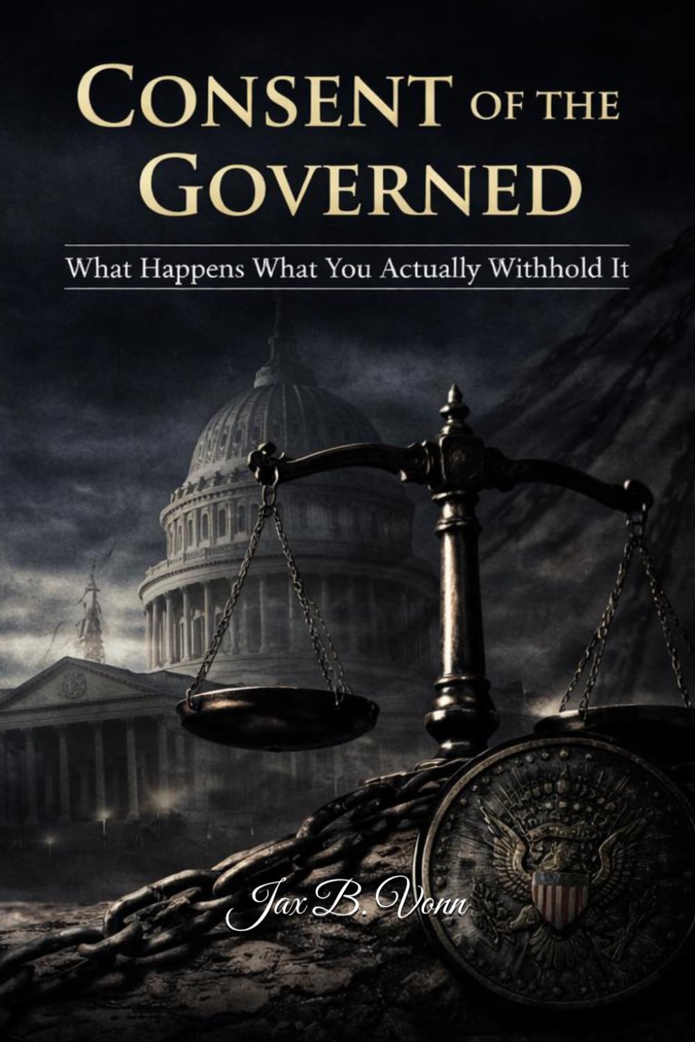 Consent of the Governed: What Happens When You Actually Withhold It