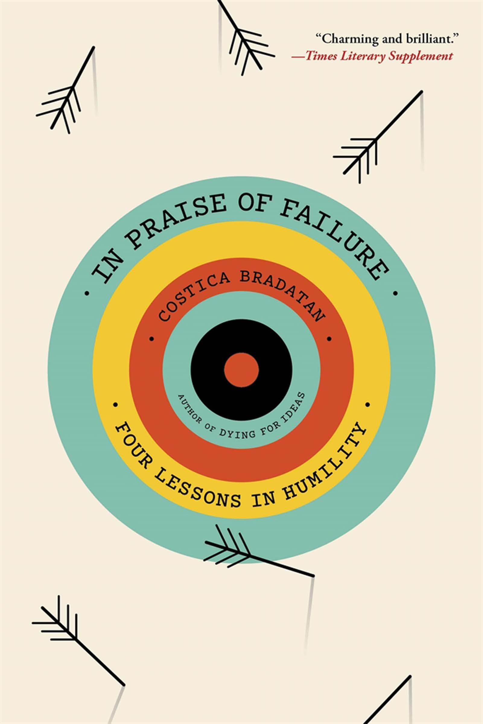 In Praise of Failure by Costica Bradatan - 9780674297203