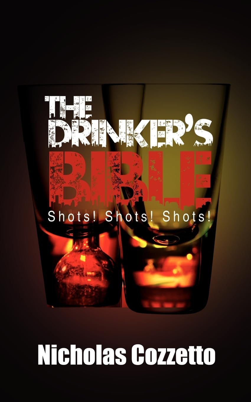 The Drinker's Bible: Shots! Shots! Shots!