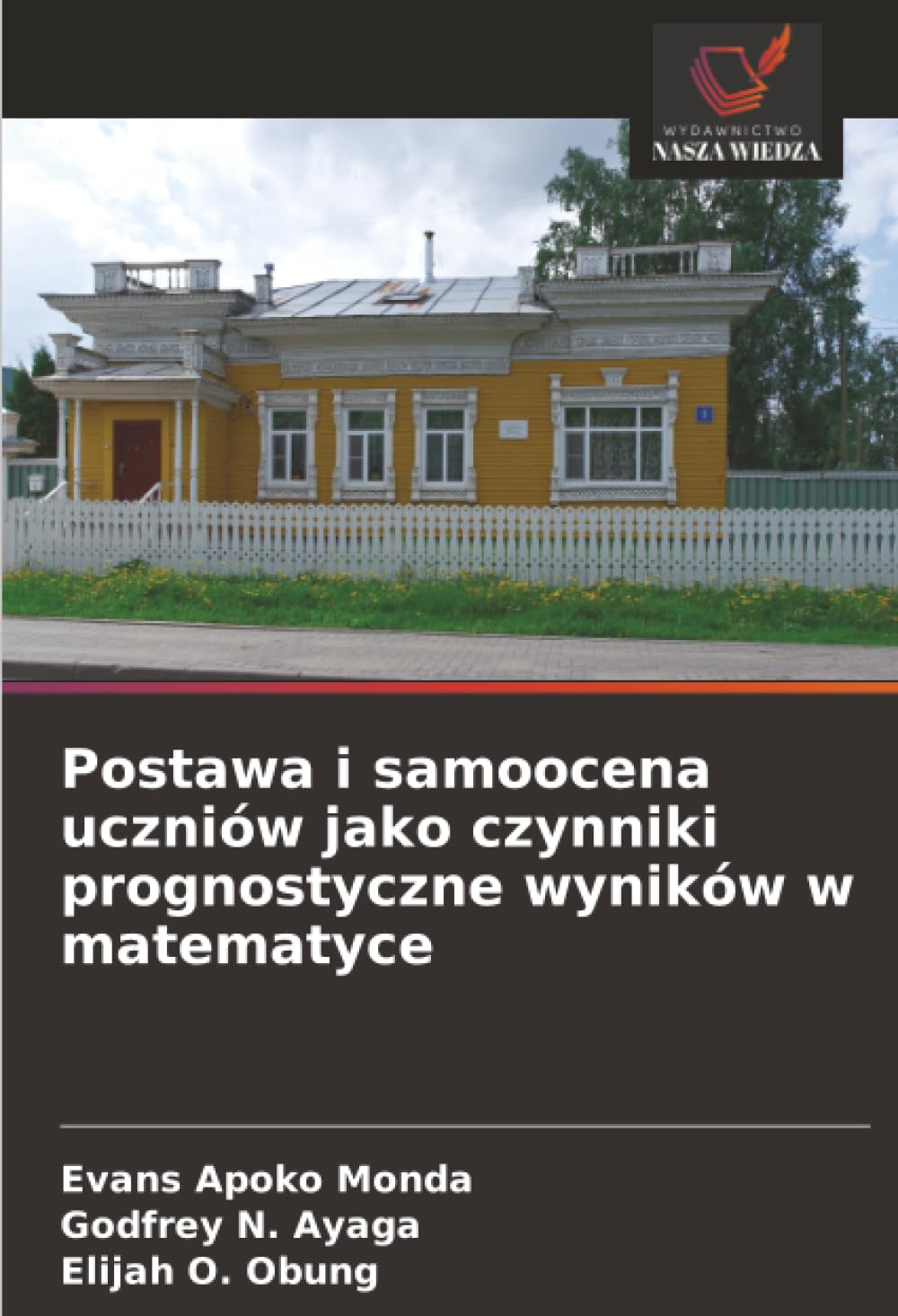 Postawa i samoocena uczniów jako czynniki prognostyczne wyników w matematyce
