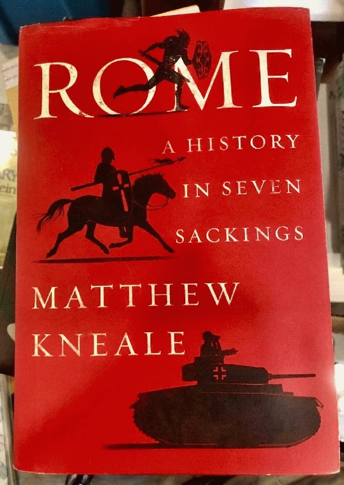 Rome: A History in Seven Sackings
