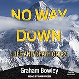 No Way Down: Life and Death on K2