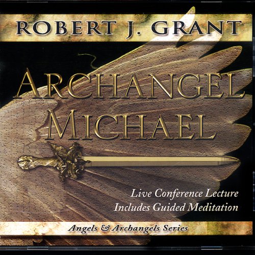 Archangel Michael by Robert J. Grant | Audiobook