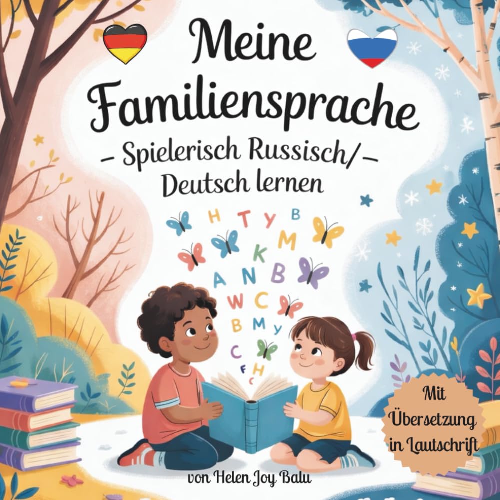 Meine Familiensprache: spielerisch Russisch lernen/ Deutsch lernen: Wort-Bilderbuch für die ganze Familie mit 300 Wörtern und Übersetzung mit Lautschrift