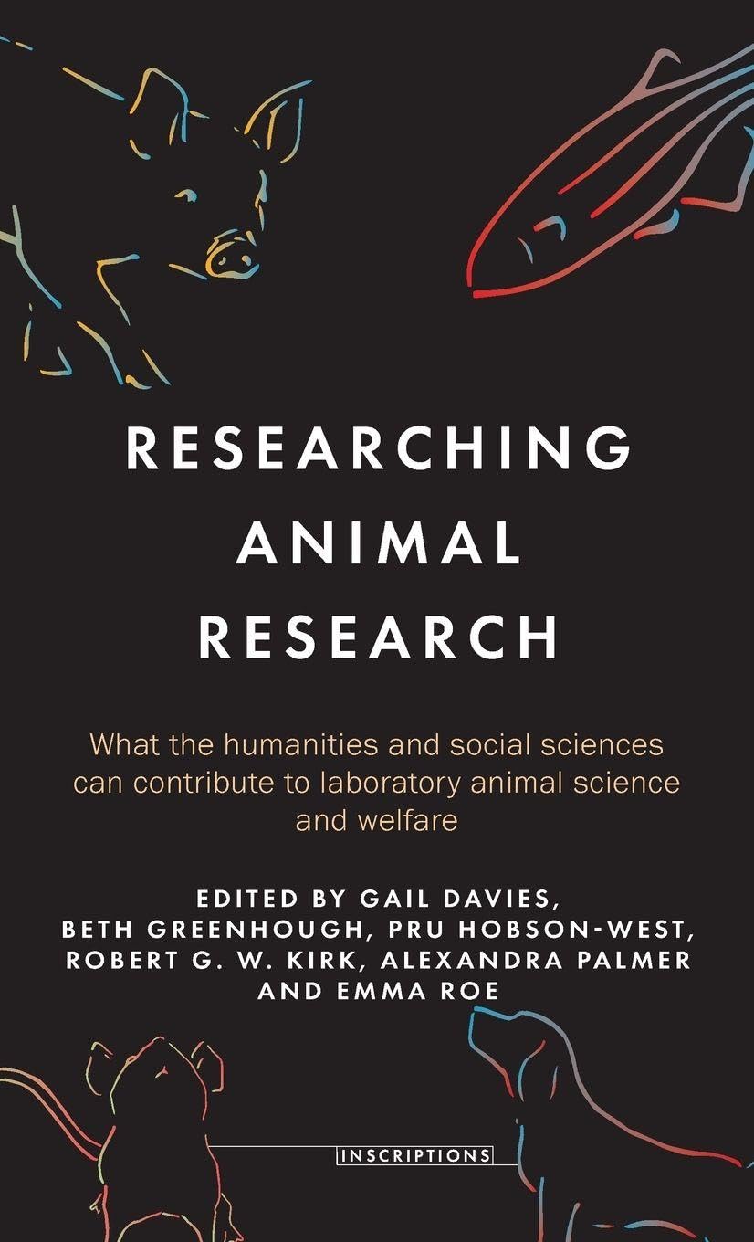 Researching Animal Research: What the Humanities and Social Sciences Can Contribute to Laboratory Animal Science and Welfare: 7 (Inscriptions)