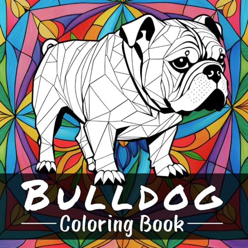 English Bulldog Coloring Book: 50 Relaxing Mandala Style Coloring Pages for English Bulldog Lovers