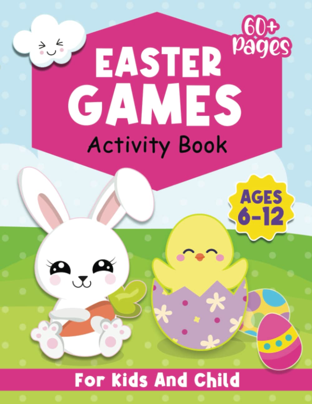 Big Easter Activity Book for Kids Teens Ages 6-12: Happy Easter Day Coloring & Activity Books, Mazes, Dot to Dot, Word Search and More!!!