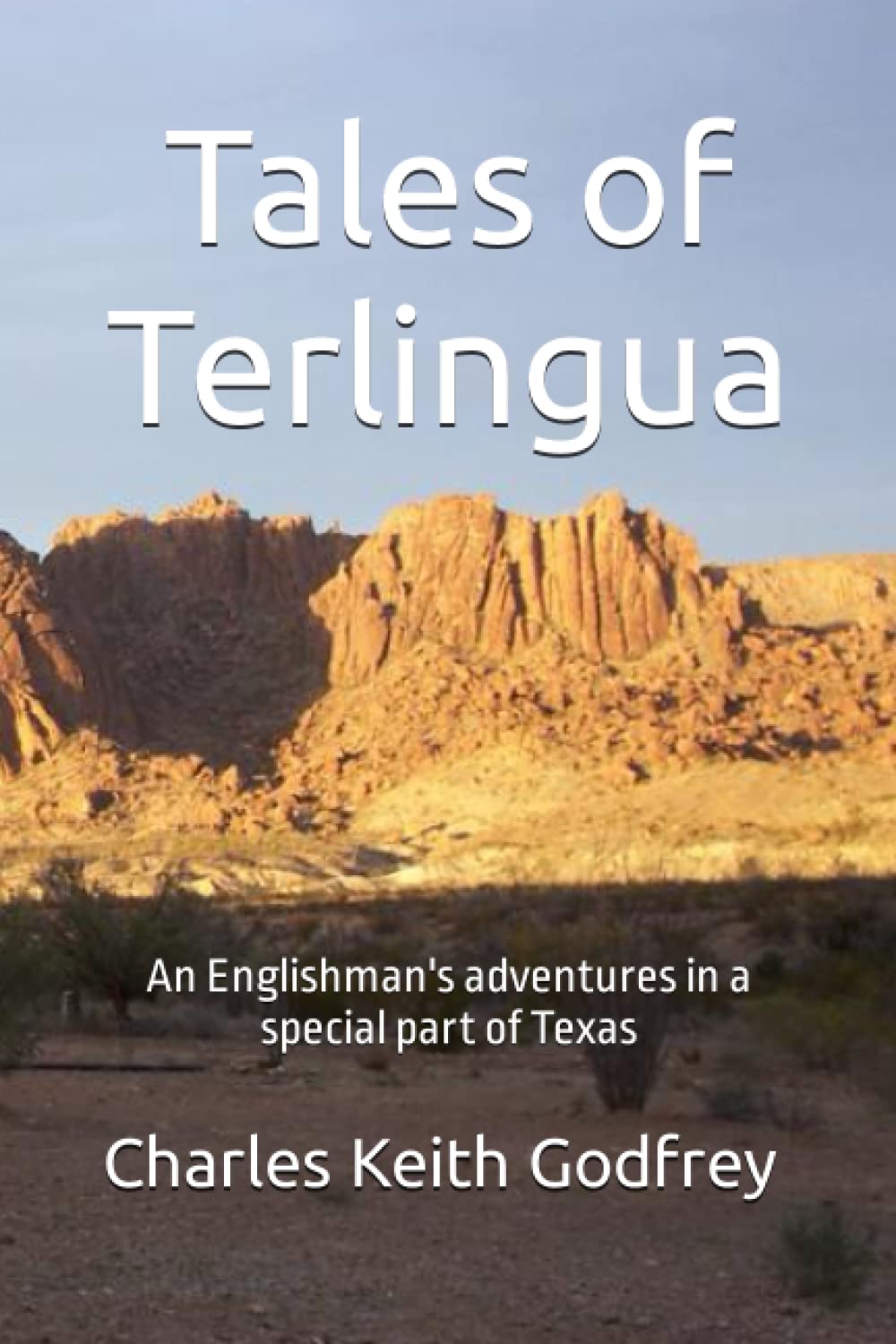 Tales of Terlingua: An Englishman's adventures in this special part of Texas