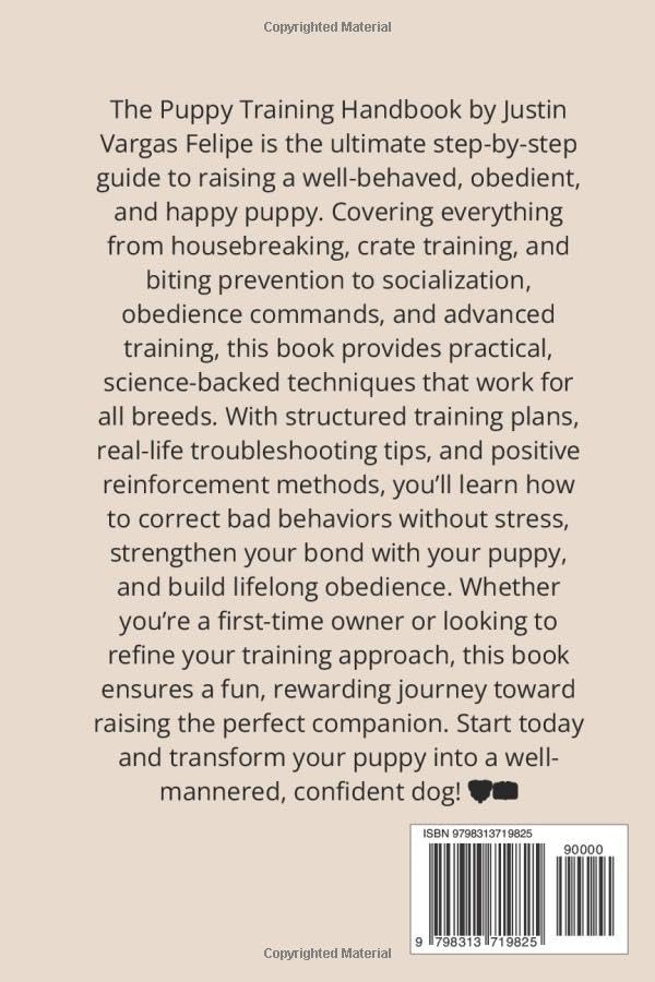 The Puppy Training Handbook: Step-By-Step Guide To Housebreaking, Biting, Barking, Crate And Obedience Training To Create An Obedient Companion - Image 2