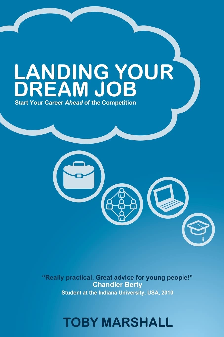 Landing Your Dream Job Start Your Career Ahead of the Competition
