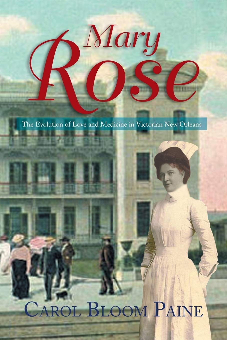 Mary Rose: The Evolution of Love and Medicine in Victorian Ne