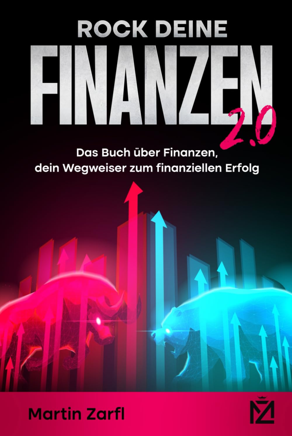Rock deine Finanzen 2.0: Das Buch über Finanzen, dein Wegweiser zum finanziellen Erfolg