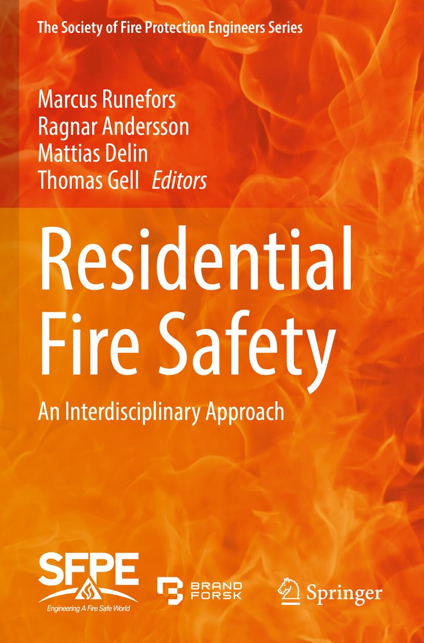 Residential Fire Safety: An Interdisciplinary Approach (The Society of Fire Protection Engineers Series)