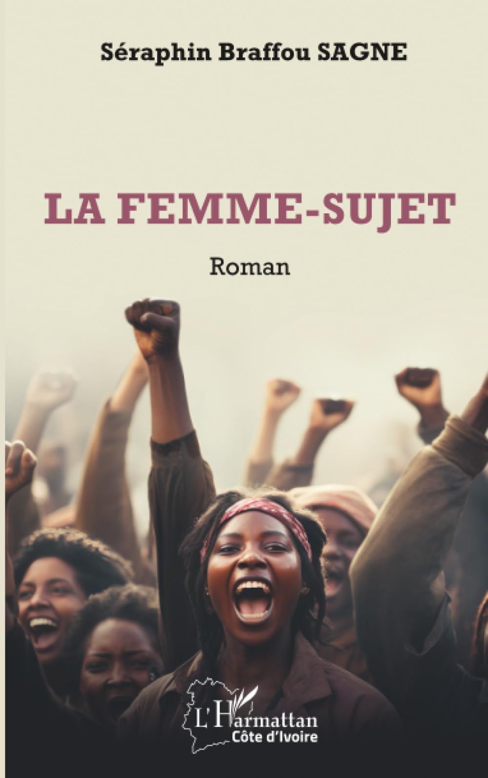 La femme-sujet: Roman (Harmattan Côte-d'Ivoire)