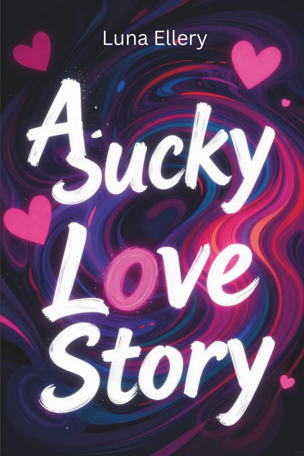 A Sucky Love Story: Messy, Broken, and Still in Love