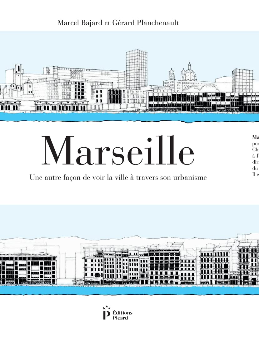 Marseille: Une autre façon de voir la ville à travers son urbanisme