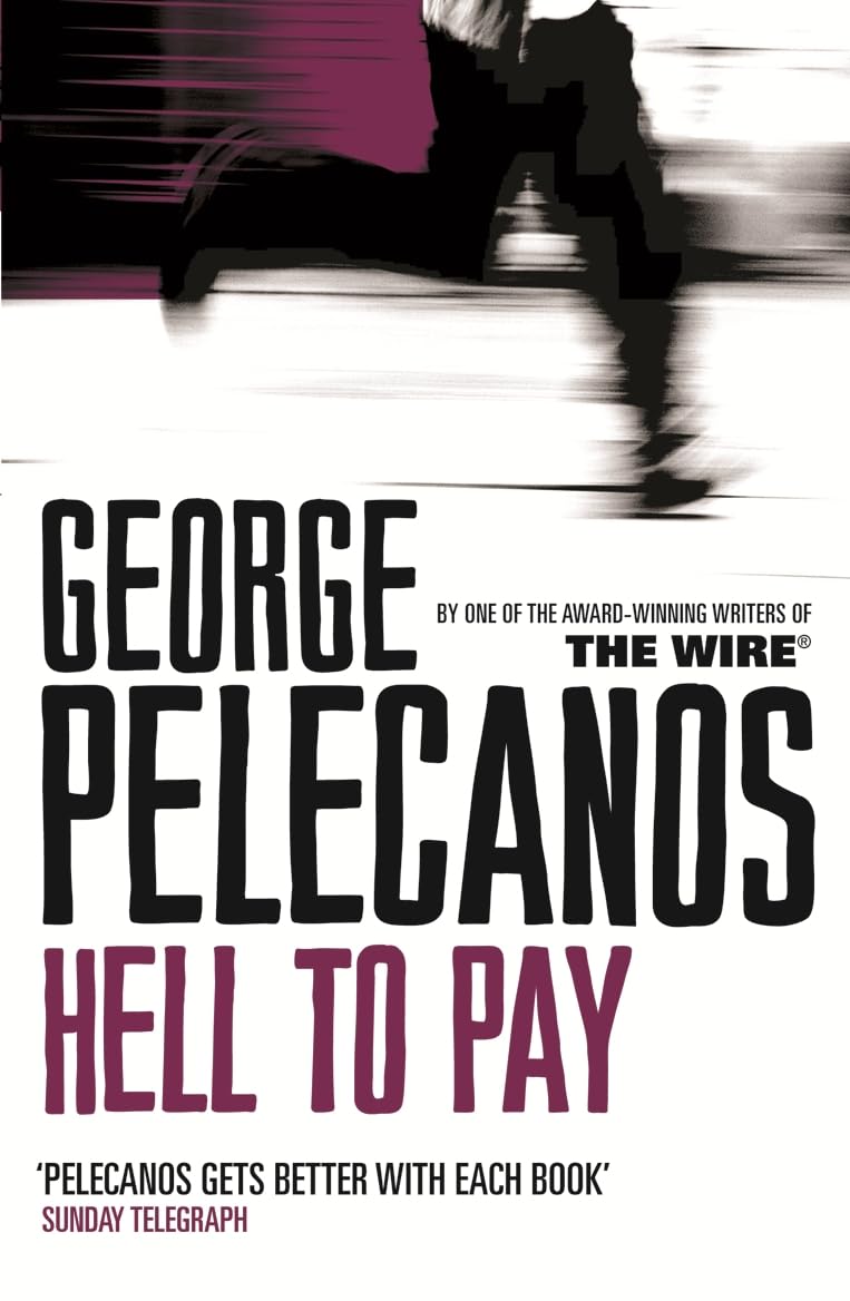 Hell To Pay by George Pelecanos (Paperback Book)