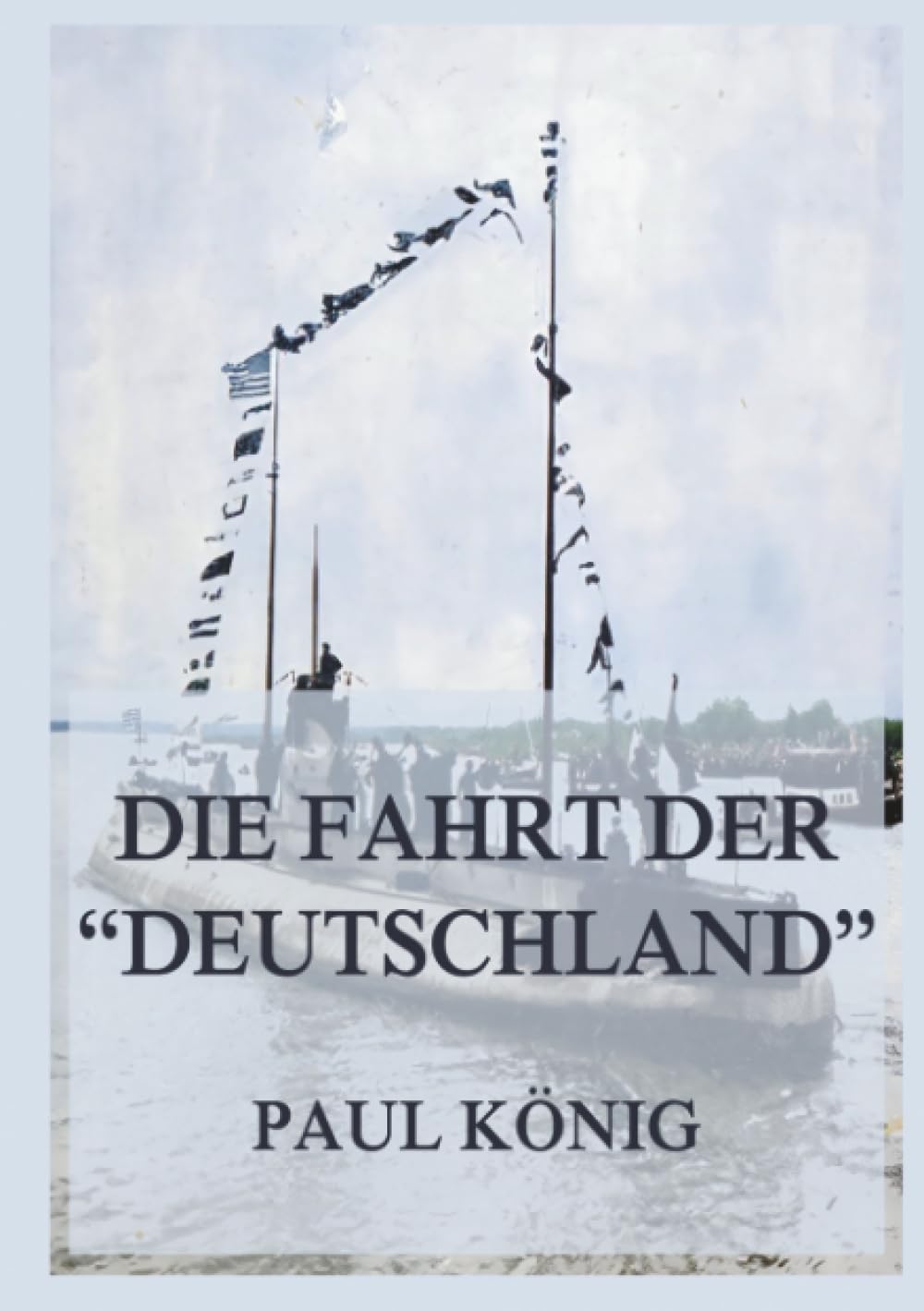 Die Fahrt der "Deutschland": Eine Mission, die die Welt in Atem hielt