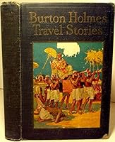 Burton Holmes Travel Stories B002KAUL84 Book Cover