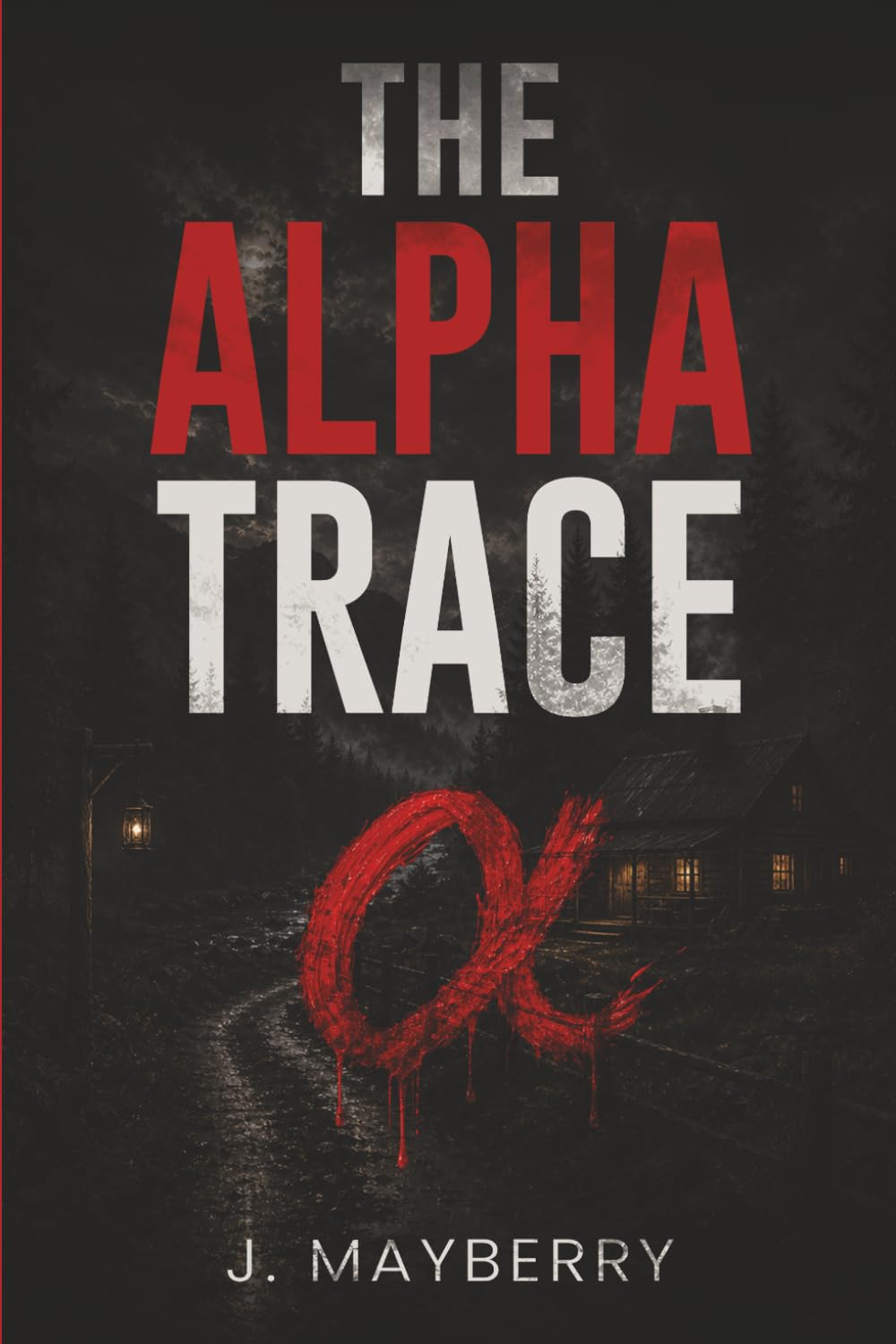THE ALPHA TRACE: A Psychological Thriller About Secrets, Symbols, and a Small-Town Serial Killer