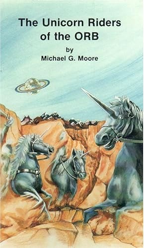 The Unicorn Riders of the Orb