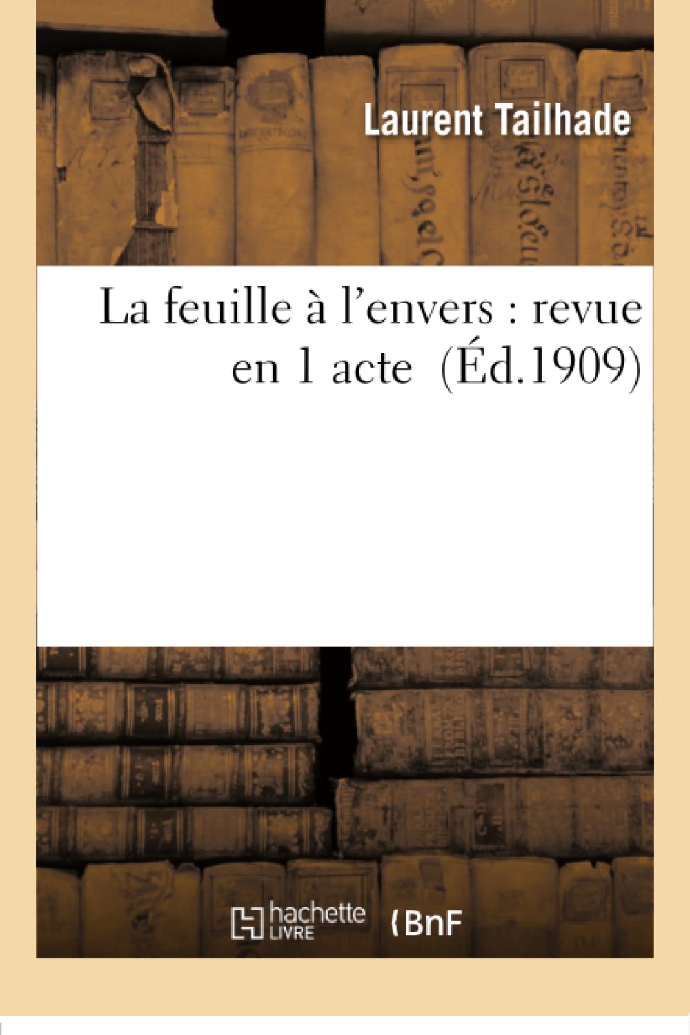 La Feuille À l'Envers: Revue En 1 Acte