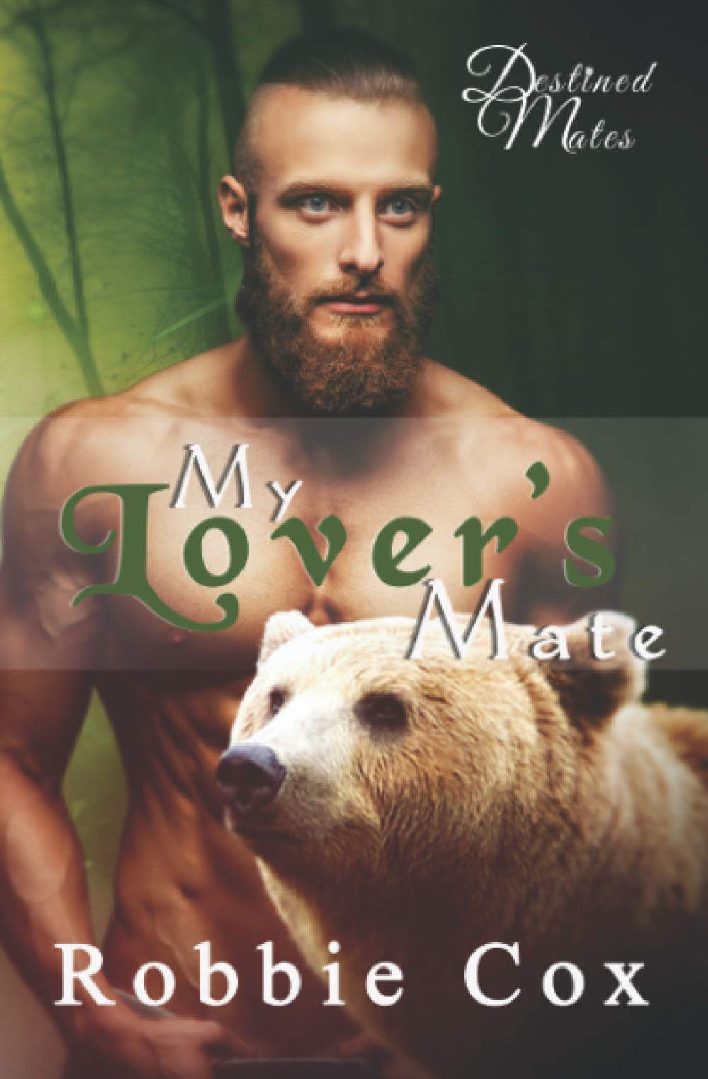 My Lover's Mate: A Steamy Paranormal Romance (Destined Mates)