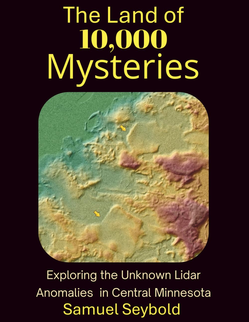 The Land of 10,000 Mysteries: Exploring the Unknown Lidar Anomalies in Central Minnesota