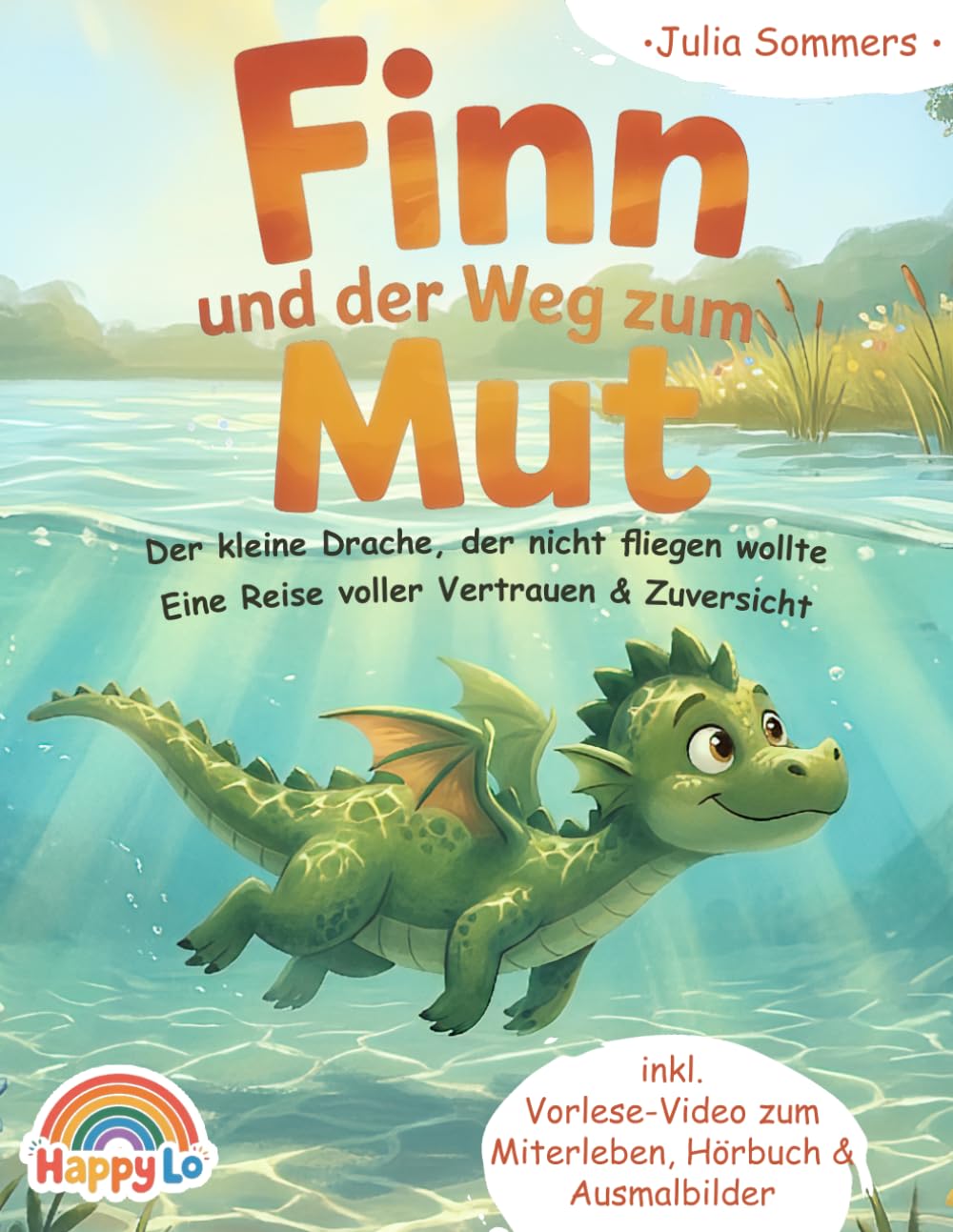 Finn und der Weg zum Mut, eine Drachenreise voller Vertrauen und Zuversicht: Eine Geschichte über Mut, Selbstakzeptanz und das Finden eigener Stärken ... 3 Jahren über Anders-Sein und Selbstvertrauen