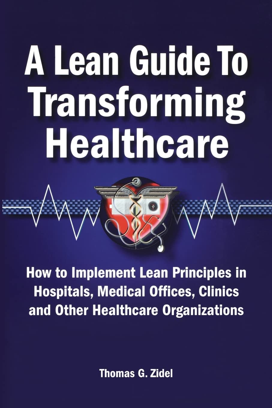 Buy A Lean Guide to Transforming Healthcare: How to Implement Lean Principles in Hospitals, Medical Offices, Clinics, And Other Healthcare Organizations — BookShops.in