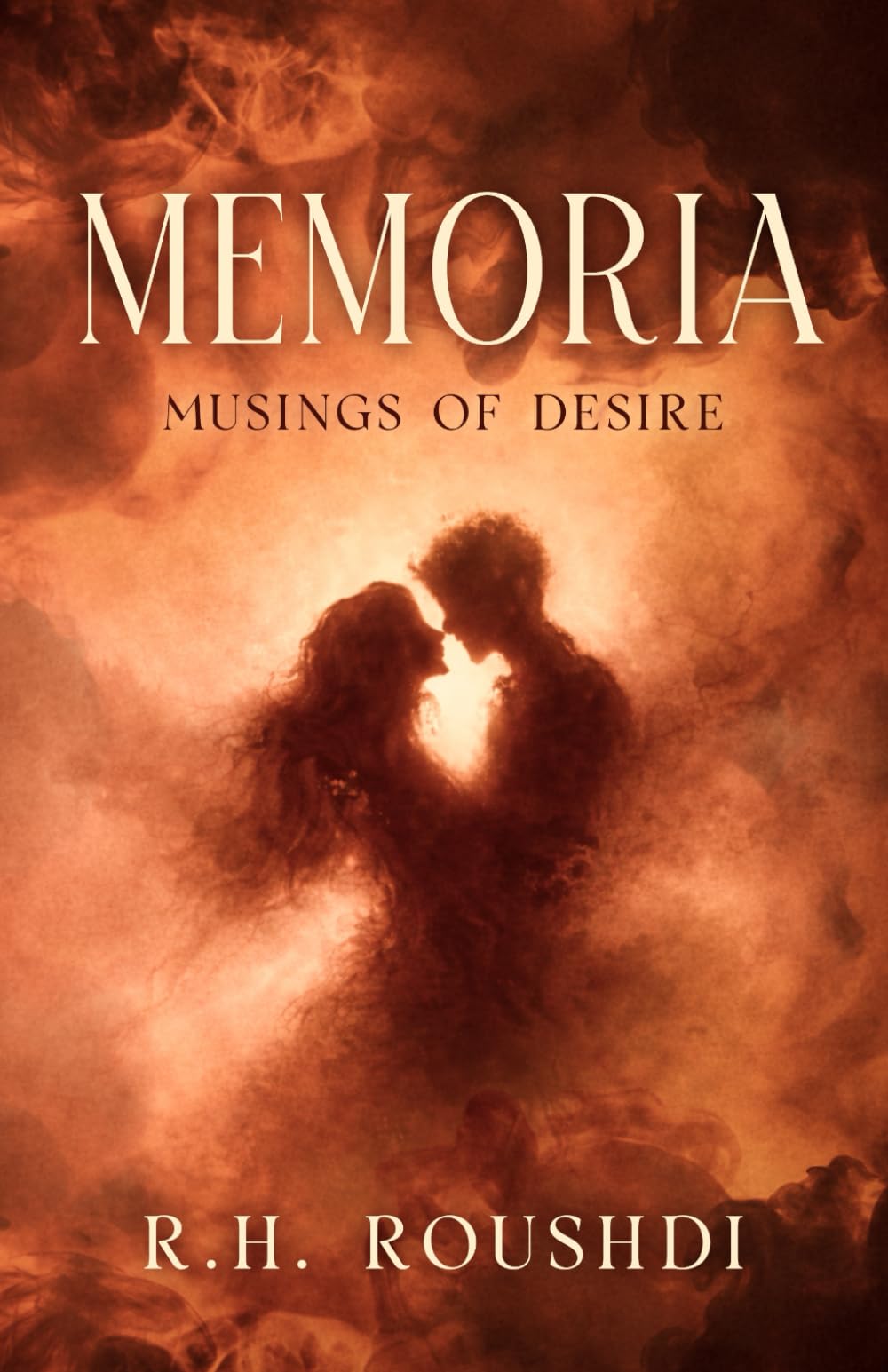 MEMORIA: Musings of Desire: Poems on Love, Intimacy and Romance