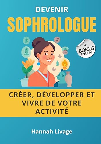 Devenir Sophrologue : Guide complet pour réussir votre installation et vivre de votre activité