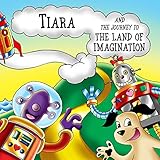  Tiara and the Journey to the Land of Imagination