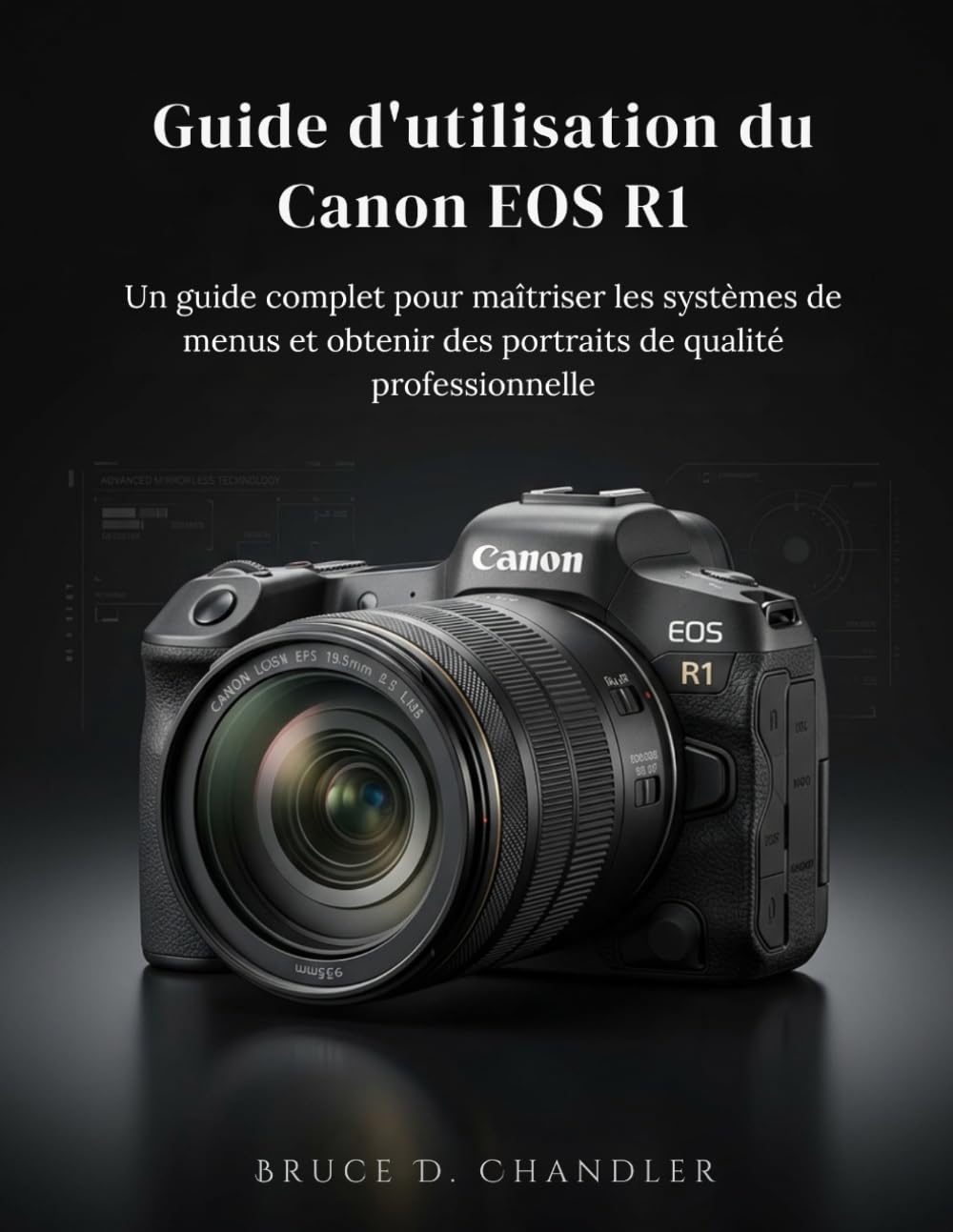 Guide d'utilisation du Canon EOS R1: Un guide complet pour maîtriser les systèmes de menus et obtenir des portraits de qualité professionnelle