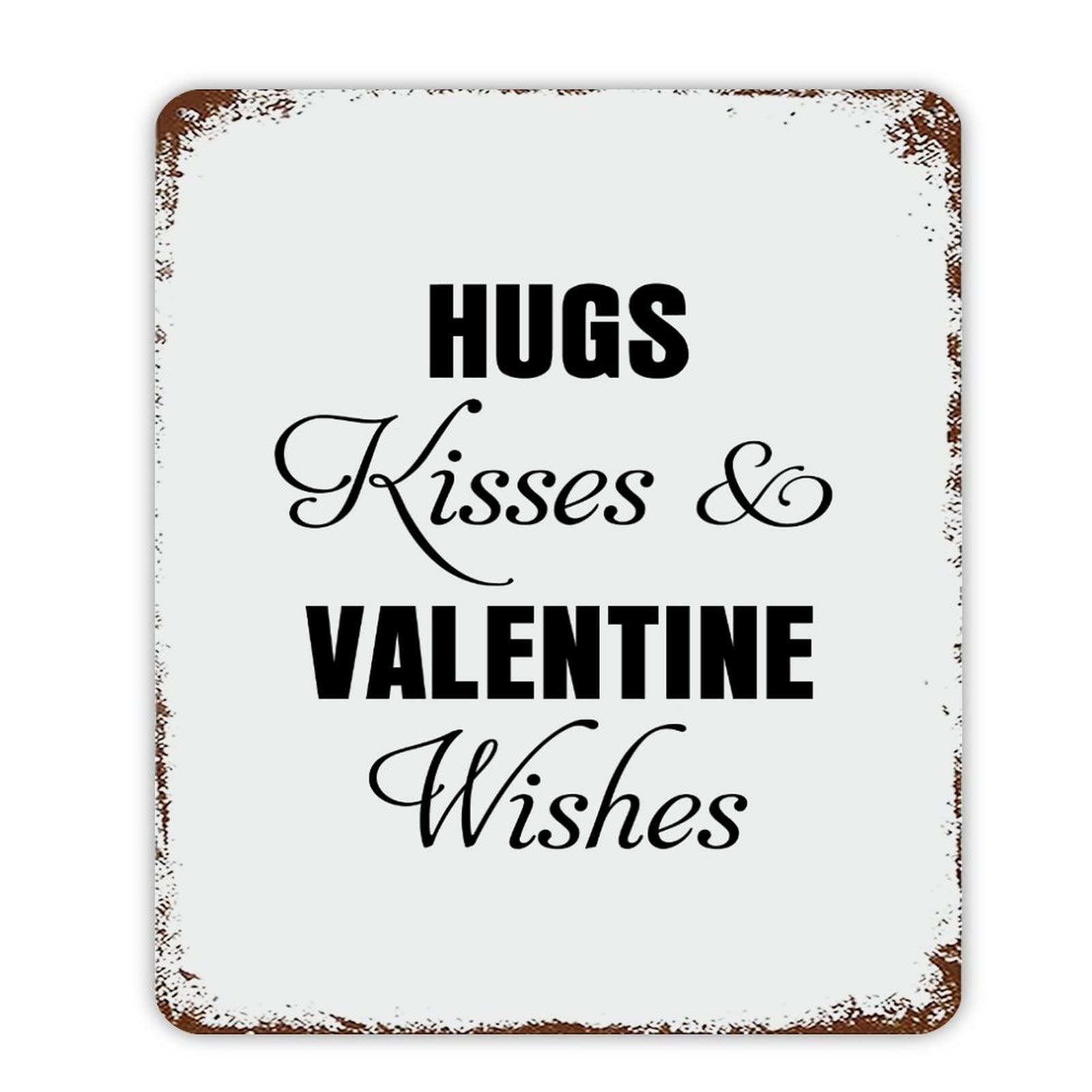 ENEDNATE Kisses and Valentine Wishes Motivational Quote Metal Signs Funny Vintage Street Aluminum Metal Tin Sign for Living Room Bedroom Bathroom Kitchen Retro Wall Art Home Decor 12x16 Inch