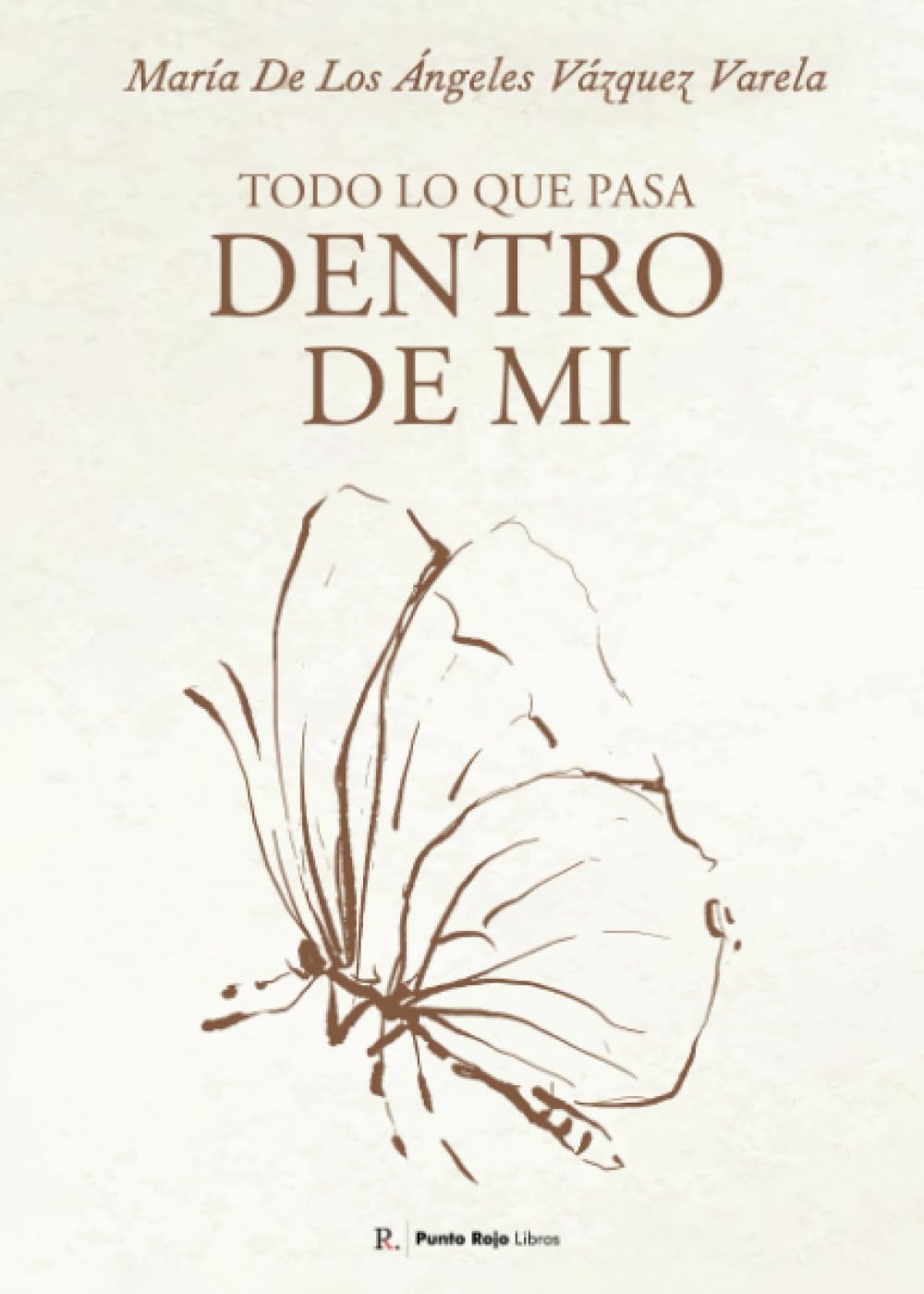 Todo lo que pasa dentro de mí