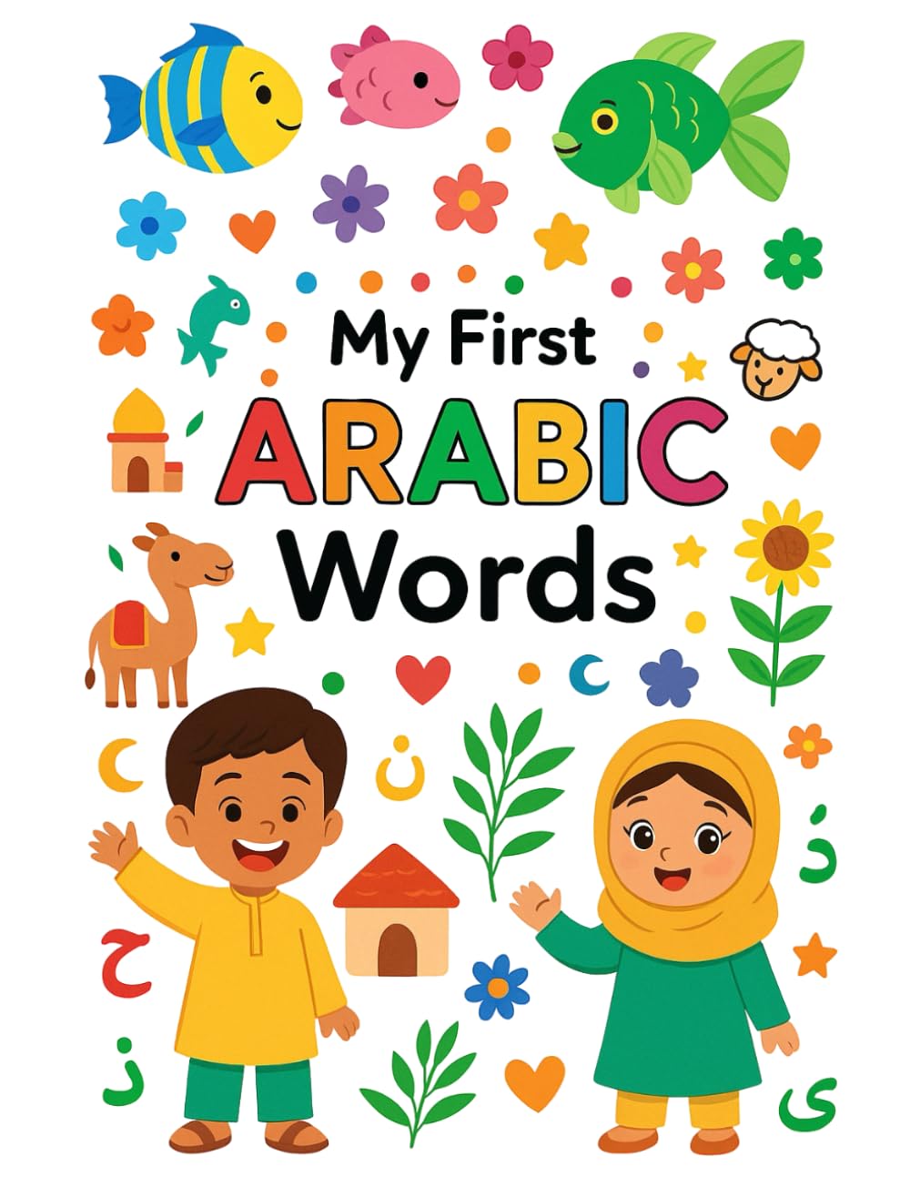 My First Arabic Words: Learn Everyday Words in Arabic and English