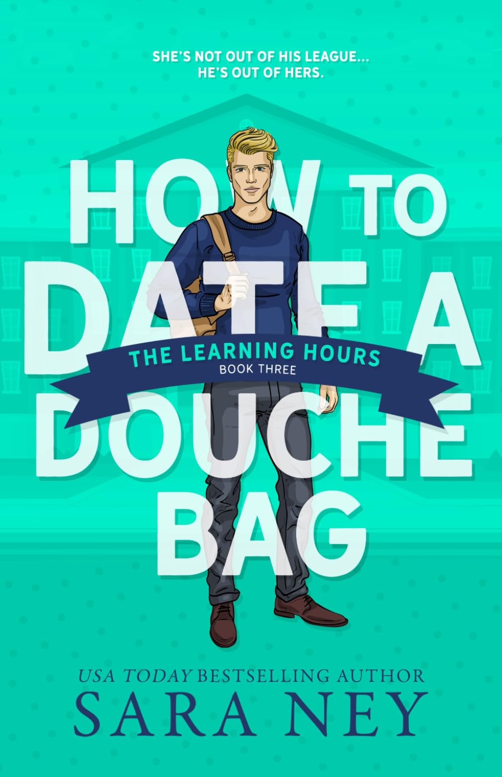 The Learning Hours: Volume 3 (How to Date Douchebag)