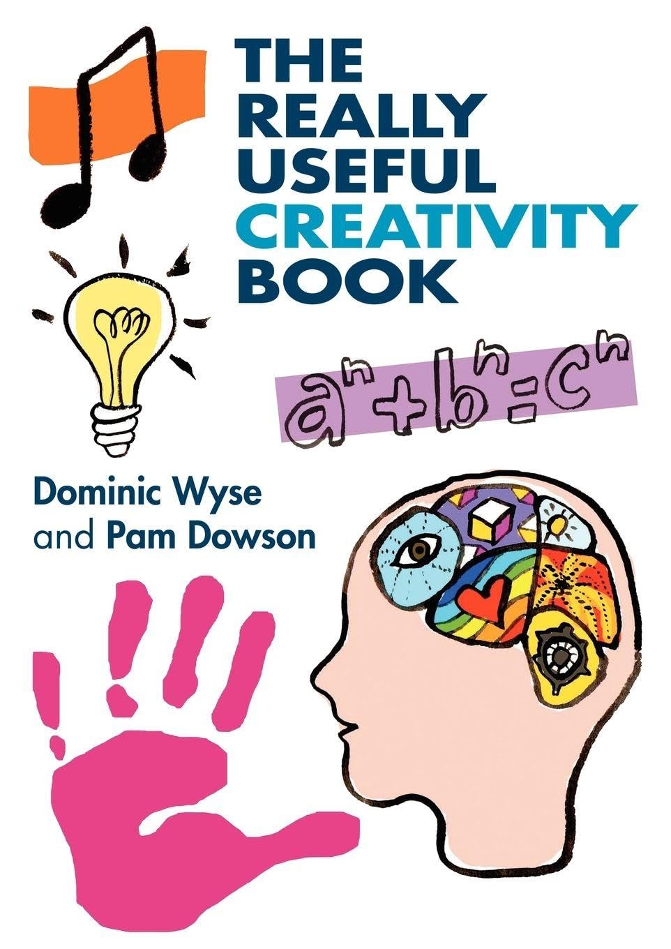 The Really Useful Creativity Book-Dominic Wyse, Pam Dowson